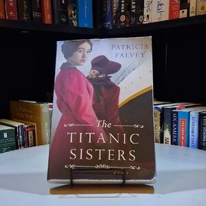 The Titanic Sisters by Patricia Falvey